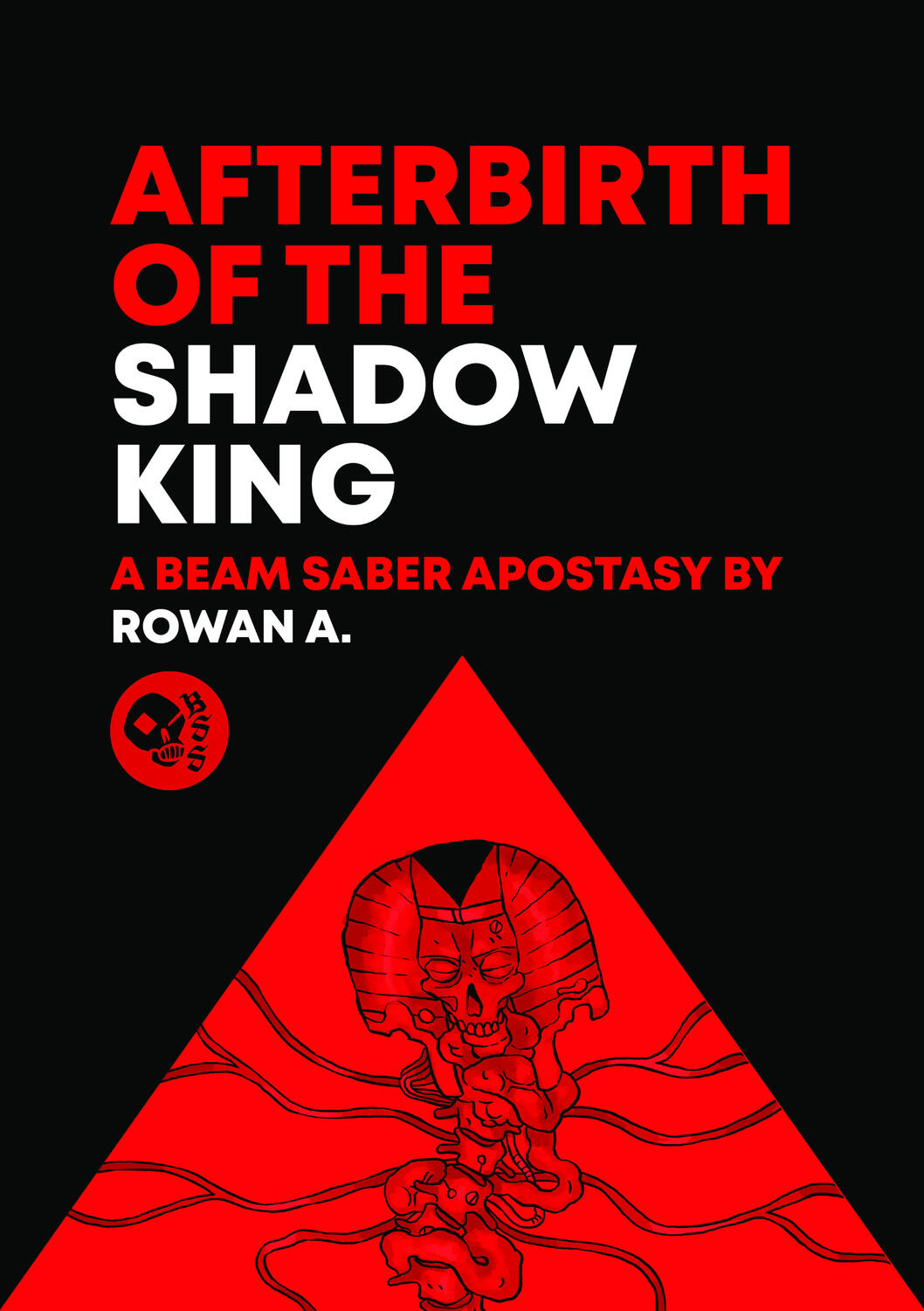 AFTERBIRTH OF THE SHADOW KING for Austin Ramsay's BEAM SABER (Writer, Artist, Designer)
